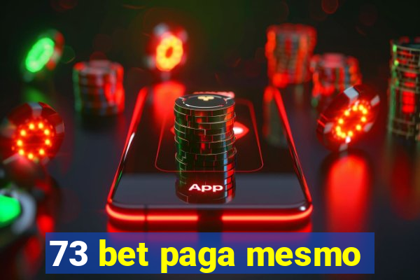 73 bet paga mesmo